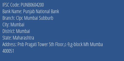 Punjab National Bank Clpc Mumbai Subburb Branch, Branch Code 604200 & IFSC Code PUNB0604200
