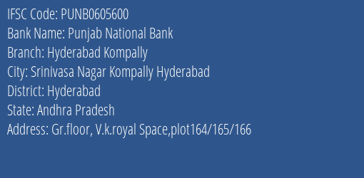 Punjab National Bank Hyderabad Kompally Branch, Branch Code 605600 & IFSC Code PUNB0605600