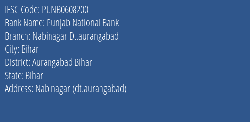 Punjab National Bank Nabinagar Dt.aurangabad Branch Aurangabad Bihar IFSC Code PUNB0608200