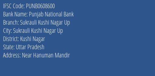 Punjab National Bank Sukrauli Kushi Nagar Up Branch Kushi Nagar IFSC Code PUNB0608600