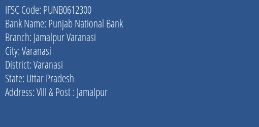 Punjab National Bank Jamalpur Varanasi Branch, Branch Code 612300 & IFSC Code Punb0612300
