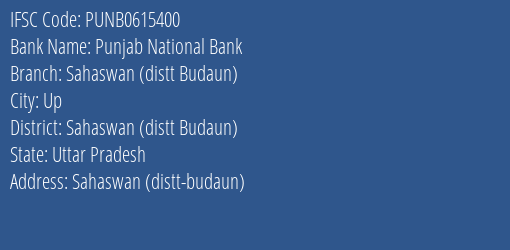 Punjab National Bank Sahaswan Distt Budaun Branch Sahaswan Distt Budaun IFSC Code PUNB0615400