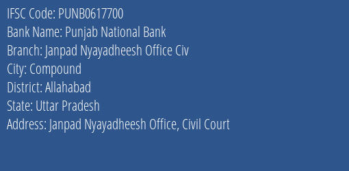 Punjab National Bank Janpad Nyayadheesh Office Civ Branch Allahabad IFSC Code PUNB0617700