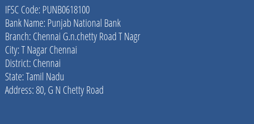 Punjab National Bank Chennai G.n.chetty Road T Nagr Branch, Branch Code 618100 & IFSC Code PUNB0618100