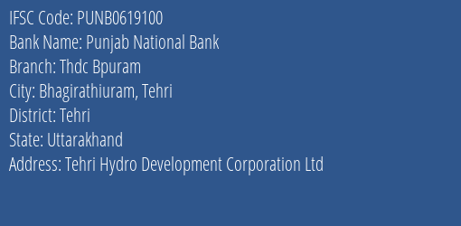 Punjab National Bank Thdc Bpuram Branch Tehri IFSC Code PUNB0619100