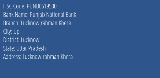 Punjab National Bank Lucknow Rahman Khera Branch, Branch Code 619500 & IFSC Code Punb0619500