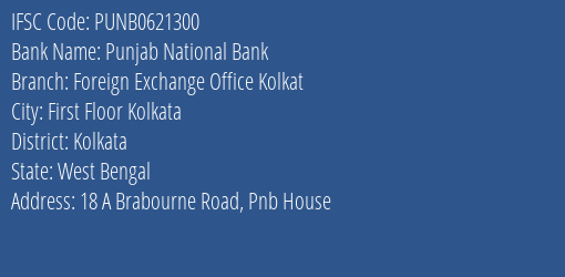 Punjab National Bank Foreign Exchange Office Kolkat Branch, Branch Code 621300 & IFSC Code PUNB0621300