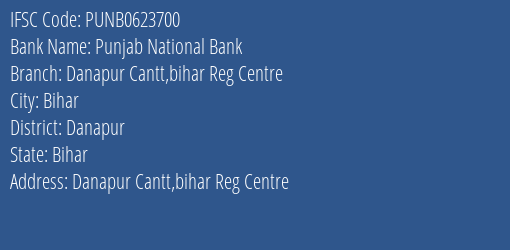 Punjab National Bank Danapur Cantt Bihar Reg Centre Branch, Branch Code 623700 & IFSC Code PUNB0623700