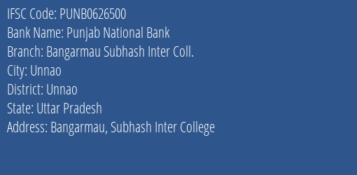 Punjab National Bank Bangarmau Subhash Inter Coll. Branch, Branch Code 626500 & IFSC Code Punb0626500