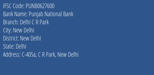 Punjab National Bank Delhi C R Park Branch, Branch Code 627600 & IFSC Code PUNB0627600