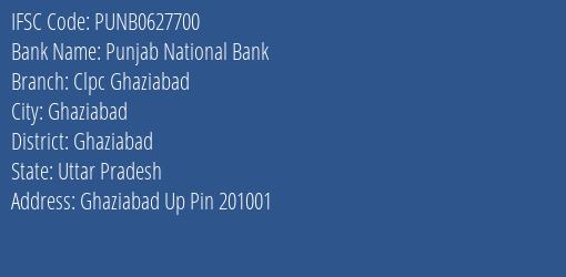 Punjab National Bank Clpc Ghaziabad Branch Ghaziabad IFSC Code PUNB0627700