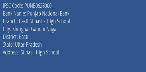 Punjab National Bank Basti St.basils High School Branch Basti IFSC Code PUNB0628000