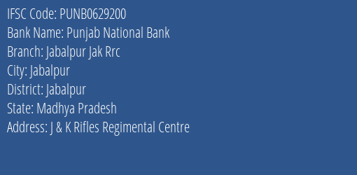 Punjab National Bank Jabalpur Jak Rrc Branch Jabalpur IFSC Code PUNB0629200