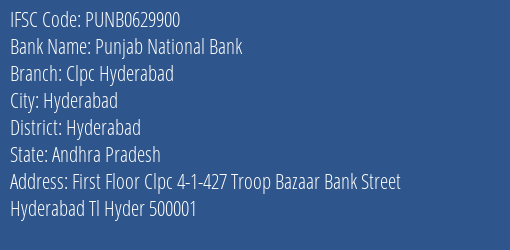 Punjab National Bank Clpc Hyderabad Branch, Branch Code 629900 & IFSC Code Punb0629900