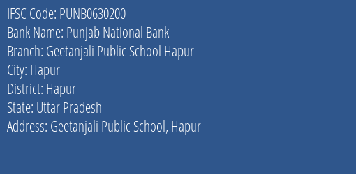 Punjab National Bank Geetanjali Public School Hapur Branch Hapur IFSC Code PUNB0630200