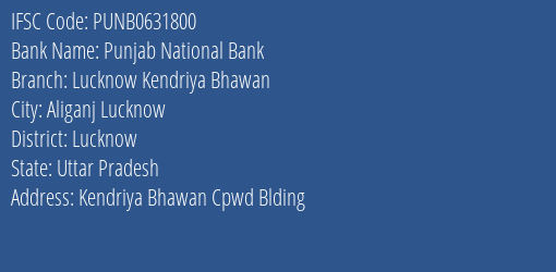 Punjab National Bank Lucknow Kendriya Bhawan Branch Lucknow IFSC Code PUNB0631800