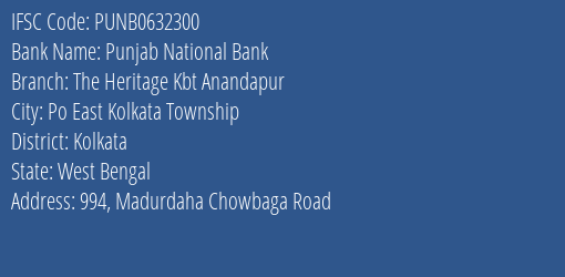 Punjab National Bank The Heritage Kbt Anandapur Branch Kolkata IFSC Code PUNB0632300