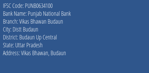 Punjab National Bank Vikas Bhawan Budaun Branch Budaun Up Central IFSC Code PUNB0634100