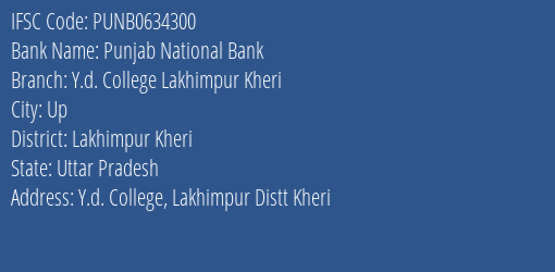 Punjab National Bank Y.d. College Lakhimpur Kheri Branch Lakhimpur Kheri IFSC Code PUNB0634300