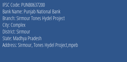 Punjab National Bank Sirmour Tones Hydel Project Branch Sirmour IFSC Code PUNB0637200