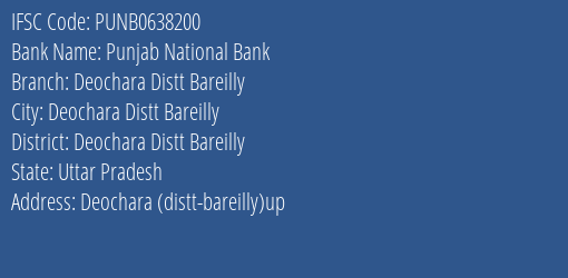 Punjab National Bank Deochara Distt Bareilly Branch Deochara Distt Bareilly IFSC Code PUNB0638200