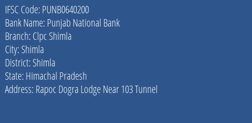 Punjab National Bank Clpc Shimla Branch Shimla IFSC Code PUNB0640200