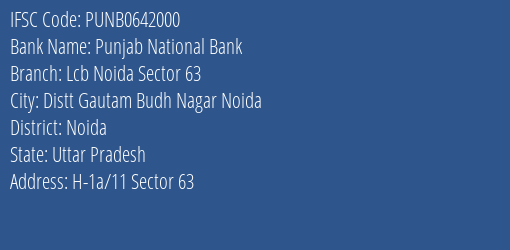 Punjab National Bank Lcb Noida Sector 63 Branch Noida IFSC Code PUNB0642000