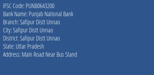 Punjab National Bank Safipur Distt Unnao Branch Safipur Distt Unnao IFSC Code PUNB0643200