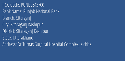 Punjab National Bank Sitarganj Branch Sitaraganj Kashipur IFSC Code PUNB0643700