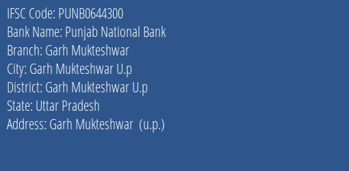 Punjab National Bank Garh Mukteshwar Branch Garh Mukteshwar U.p IFSC Code PUNB0644300