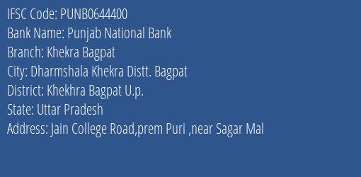 Punjab National Bank Khekra Bagpat Branch Khekhra Bagpat U.p. IFSC Code PUNB0644400