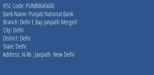 Punjab National Bank Delhi E Bay Janpath Merged Branch Delhi IFSC Code PUNB0645600