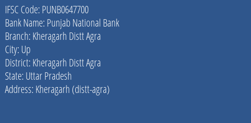 Punjab National Bank Kheragarh Distt Agra Branch, Branch Code 647700 & IFSC Code Punb0647700