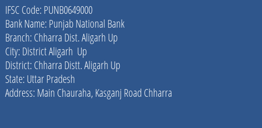Punjab National Bank Chharra Dist. Aligarh Up Branch Chharra Distt. Aligarh Up IFSC Code PUNB0649000