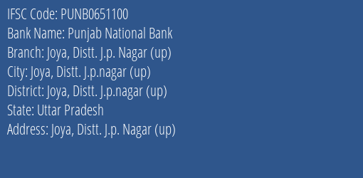 Punjab National Bank Joya Distt. J.p. Nagar Up Branch Joya Distt. J.p.nagar Up IFSC Code PUNB0651100