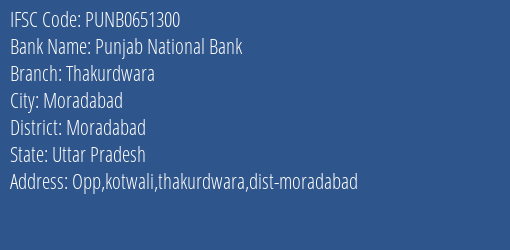 Punjab National Bank Thakurdwara Branch Moradabad IFSC Code PUNB0651300
