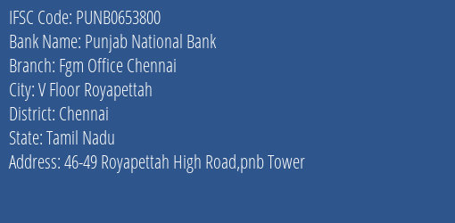 Punjab National Bank Fgm Office Chennai Branch Chennai IFSC Code PUNB0653800