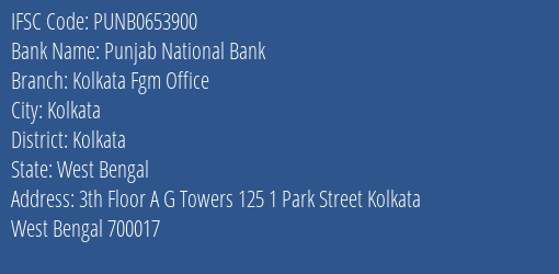 Punjab National Bank Kolkata Fgm Office Branch, Branch Code 653900 & IFSC Code PUNB0653900