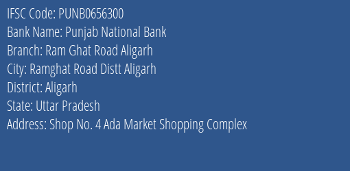 Punjab National Bank Ram Ghat Road Aligarh Branch Aligarh IFSC Code PUNB0656300