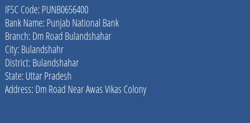 Punjab National Bank Dm Road Bulandshahar Branch Bulandshahar IFSC Code PUNB0656400