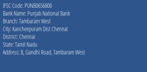 Punjab National Bank Tambaram West Branch, Branch Code 656800 & IFSC Code PUNB0656800