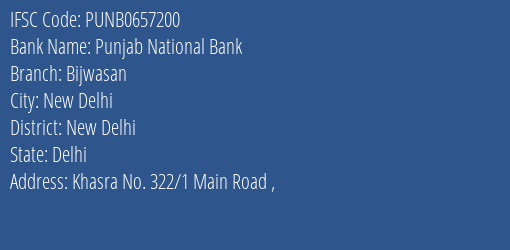 Punjab National Bank Bijwasan Branch New Delhi IFSC Code PUNB0657200