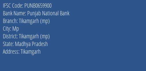 Punjab National Bank Tikamgarh Mp Branch Tikamgarh Mp IFSC Code PUNB0659900