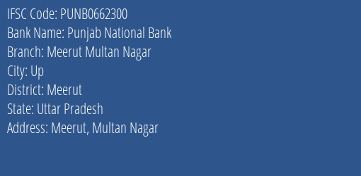 Punjab National Bank Meerut Multan Nagar Branch, Branch Code 662300 & IFSC Code Punb0662300