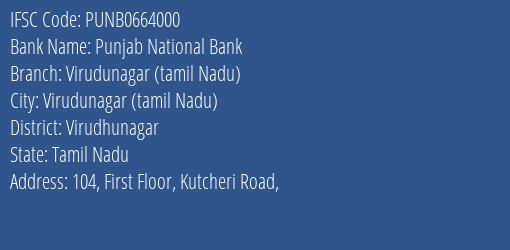 Punjab National Bank Virudunagar Tamil Nadu Branch Virudhunagar IFSC Code PUNB0664000