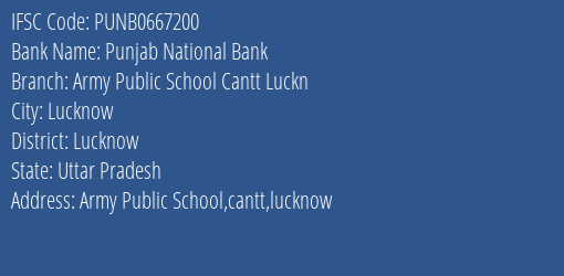 Punjab National Bank Army Public School Cantt Luckn Branch Lucknow IFSC Code PUNB0667200