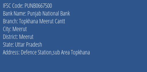 Punjab National Bank Topkhana Meerut Cantt Branch, Branch Code 667500 & IFSC Code Punb0667500