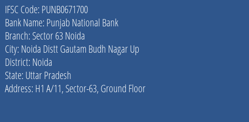 Punjab National Bank Sector 63 Noida Branch Noida IFSC Code PUNB0671700