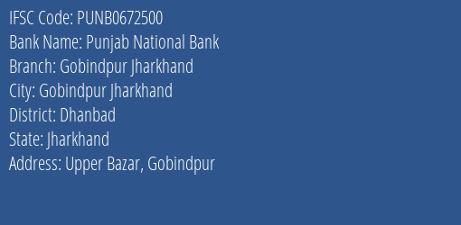Punjab National Bank Gobindpur Jharkhand Branch Dhanbad IFSC Code PUNB0672500