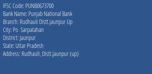 Punjab National Bank Rudhauli Distt.jaunpur Up Branch Jaunpur IFSC Code PUNB0673700